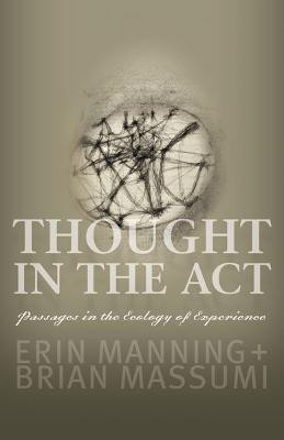 Thought in the Act(English, Paperback, Manning Erin)