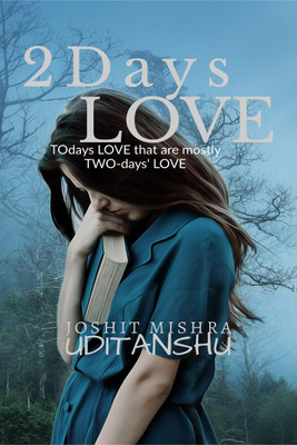 2Days LOVE(English, Paperback, Joshit Mishra Uditanshu)