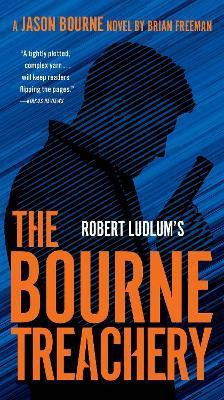 Robert Ludlum's The Bourne Treachery(English, Paperback, Freeman Brian)
