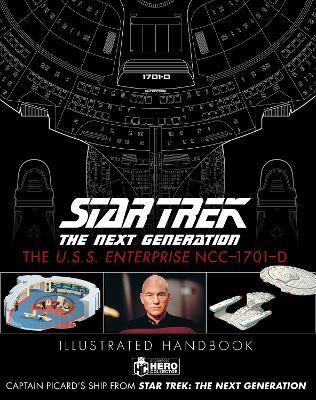 Star Trek The Next Generation: The U.S.S. Enterprise NCC-1701-D Illustrated Handbook(English, Hardcover, Robinson Ben)