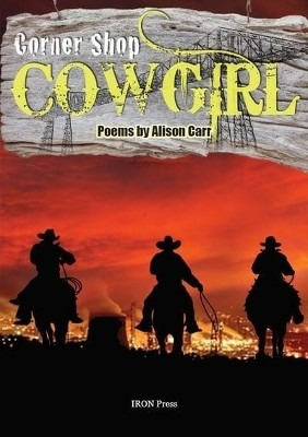 Corner Shop Cowgirl(English, Paperback, Carr Alison)