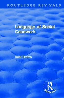 Language of Social Casework(English, Paperback, Timms Noel)