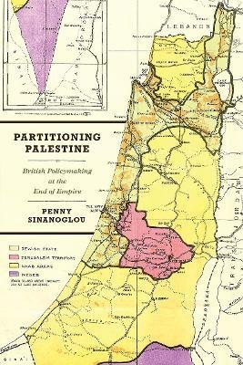 Partitioning Palestine(English, Hardcover, Sinanoglou Penny)