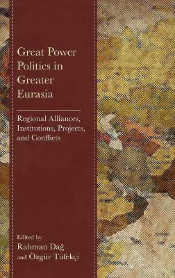 Great Power Politics in Greater Eurasia(English, Hardcover, unknown)