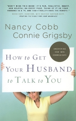 How to Get your Husband to Talk to You(English, Paperback, Cobb Nancy)