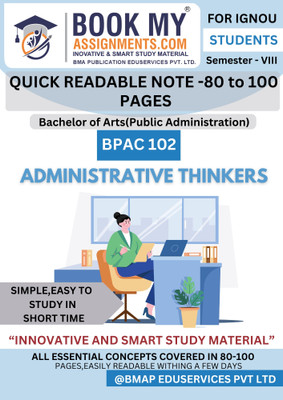 IGNOU BPAC 102 Administrative Thinkers for Bachelor of Arts Public Administration | Quick Study Guide | 130-150 Pages | Premium 80 GSM Paper | Covers Important and Previous Questions(Paperback, BMA Publication)