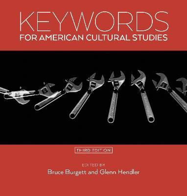 Keywords for American Cultural Studies, Third Edition(English, Electronic book text, unknown)