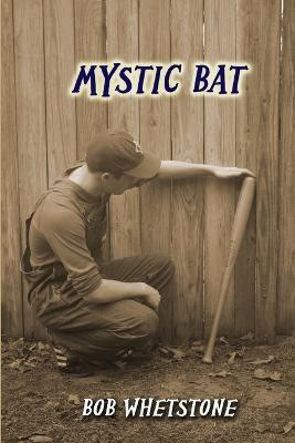 Mystic Bat(English, Paperback, Whetstone Bob)