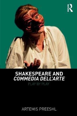 Shakespeare and Commedia dell'Arte(English, Paperback, Preeshl Artemis)