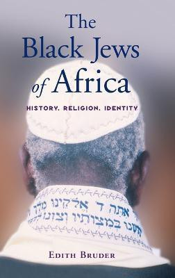 The Black Jews of Africa(English, Hardcover, Bruder Edith)