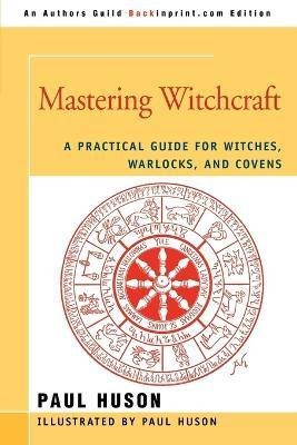 Mastering Witchcraft(English, Paperback, Huson Paul A)