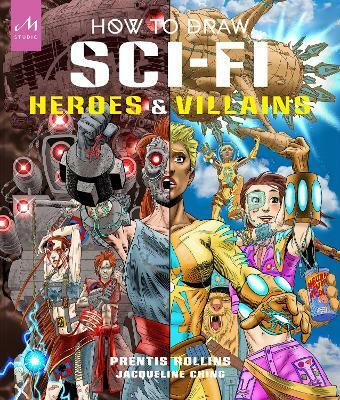 How to Draw Sci-Fi Heroes and Villains(English, Paperback, Rollins Prentis)