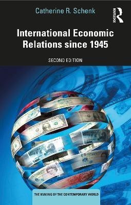 International Economic Relations since 1945(English, Paperback, Schenk Catherine R.)