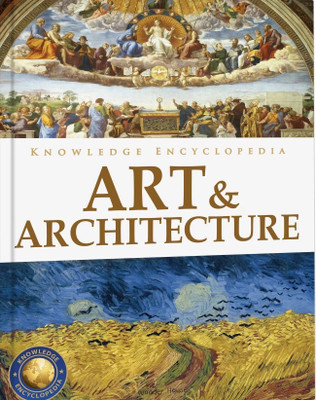 KNOWLEDGE ENCYCLOPEDIA ART & ARCHITECTURE(Hardcover, Wonder House PUBLISHER)