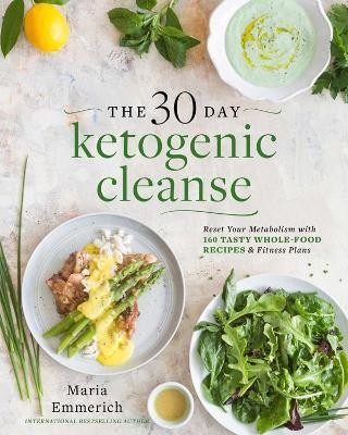 The 30-Day Ketogenic Cleanse(English, Paperback, Emmerich Maria)