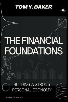 The Financial Foundations(English, Paperback, Baker Tom Y)