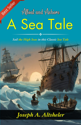 Afloat and Ashore: Sail the High Seas in This Classic Sea Tale(Paperback, James Fenimore Cooper)