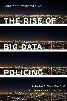 The Rise of Big Data Policing(English, Paperback, Ferguson Andrew Guthrie)