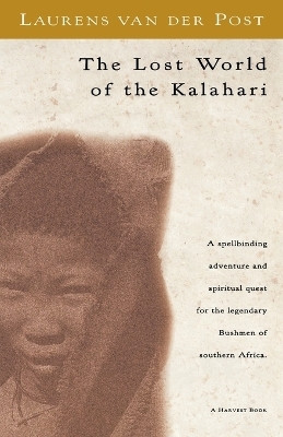 The Lost World of the Kalahari(English, Paperback, Van Der Post Laurens)
