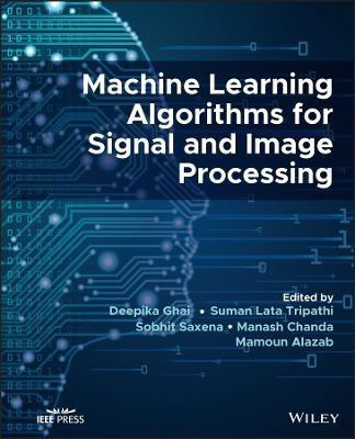 Machine Learning Algorithms for Signal and Image Processing(English, Hardcover, unknown)