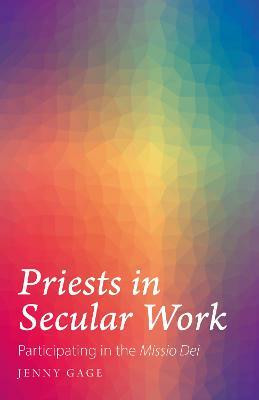 Priests in Secular Work(English, Paperback, Gage Jenny)