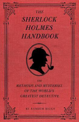 The Sherlock Holmes Handbook(English, Hardcover, Riggs Ransom)