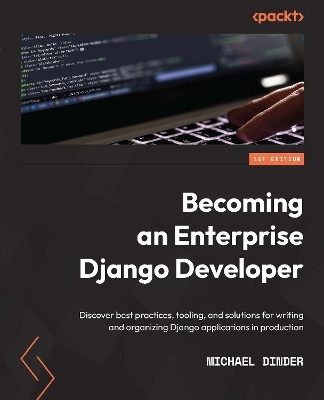 Becoming an Enterprise Django Developer(English, Paperback, Dinder Michael)