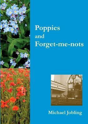 Poppies and Forget-me-nots(English, Paperback, Jobling Michael)