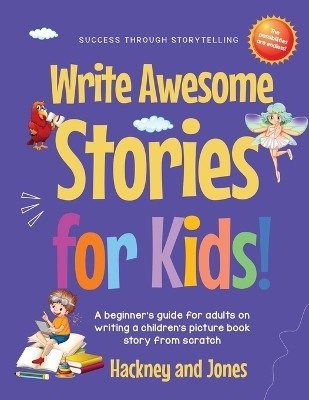 Write Awesome Stories for Kids(English, Paperback, Jones Hackney And)