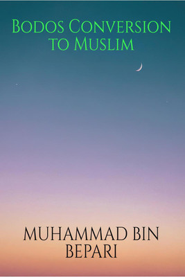 Bodos Conversion to Muslim(English, Paperback, Bin Muhammad)