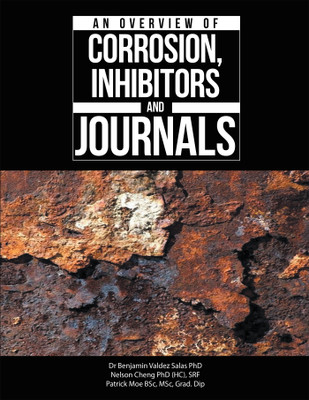 An Overview of Corrosion, Inhibitors and Journals(English, Hardcover, Salas Benjamin Valdez Dr PhD)