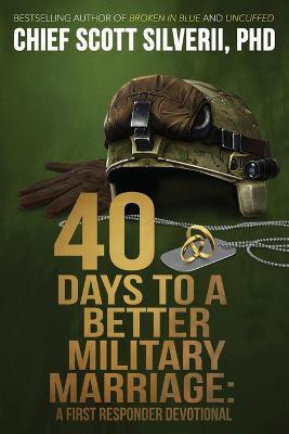 40 Days to a Better Military Marriage(English, Paperback, Silverii Scott)
