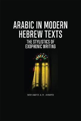 Arabic in Modern Hebrew Texts(English, Hardcover, Ahmed Mohamed A.H.)