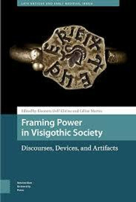 Framing Power in Visigothic Society(English, Electronic book text, unknown)