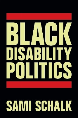 Black Disability Politics(English, Paperback, Schalk Sami)
