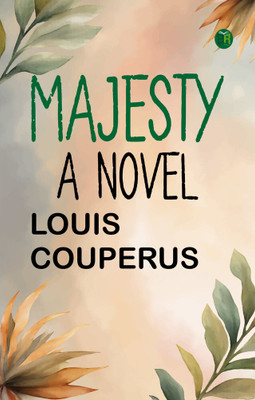 Majesty: A Novel(Paperback, Louis Couperus)