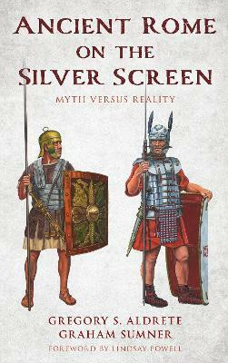 Ancient Rome on the Silver Screen(English, Hardcover, Aldrete Gregory S.)