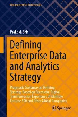 Defining Enterprise Data and Analytics Strategy(English, Hardcover, Sah Prakash)