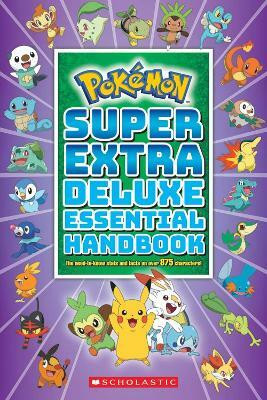 Pokemon: Super Extra Deluxe Essential Handbook(English, Paperback, Scholastic)