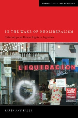 In the Wake of Neoliberalism(English, Electronic book text, Faulk Karen Ann)