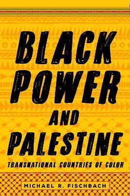 Black Power and Palestine(English, Electronic book text, Fischbach Michael R.)