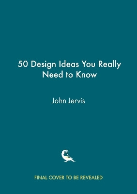 50 Design Ideas You Really Need to Know(English, Paperback, Jervis John)