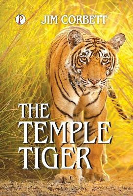 THE TEMPLE TIGER (Edition1st)(English, Hardcover, Corbett Jim)
