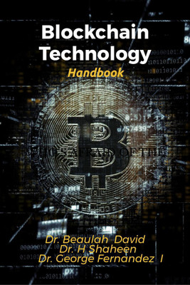 Blockchain Technology  - Handbook(English, Paperback, Dr. Beaulah David | Dr. H Shaheen | Dr. George Fernandez I)