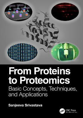 From Proteins to Proteomics(English, Paperback, Srivastava Sanjeeva)