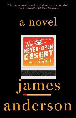 The Never-Open Desert Diner(English, Paperback, Anderson James)