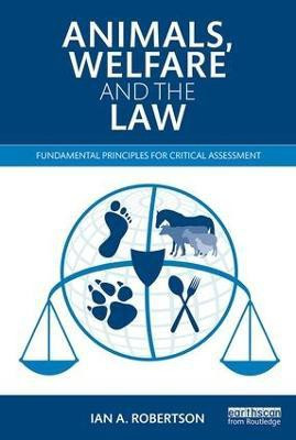 Animals, Welfare and the Law(English, Paperback, Robertson Ian A.)