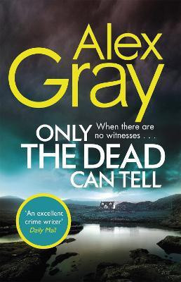 Only the Dead Can Tell(English, Paperback, Gray Alex)