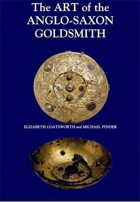 The Art of the Anglo-Saxon Goldsmith(English, Hardcover, Coatsworth Elizabeth)