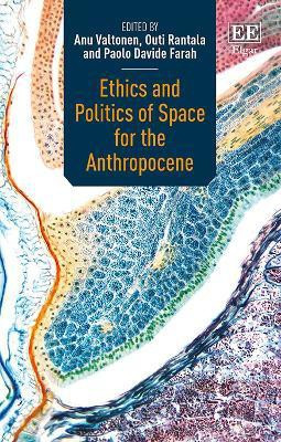 Ethics and Politics of Space for the Anthropocene(English, Hardcover, unknown)